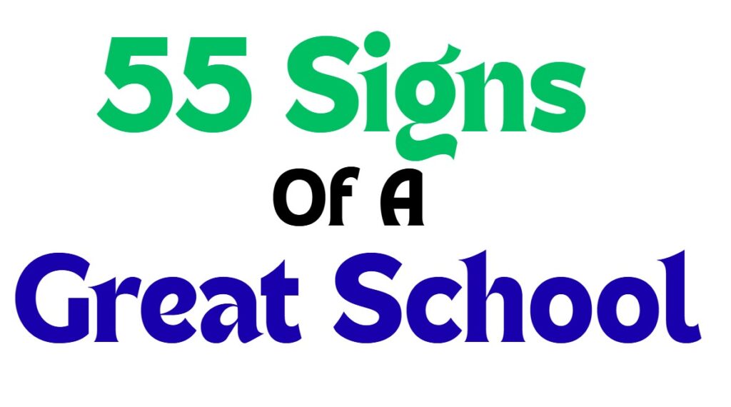 55 Signs of a Great School 55 Signs of A Great School