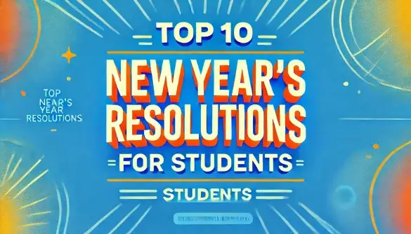 Top 10 New Year Resolutions for Students