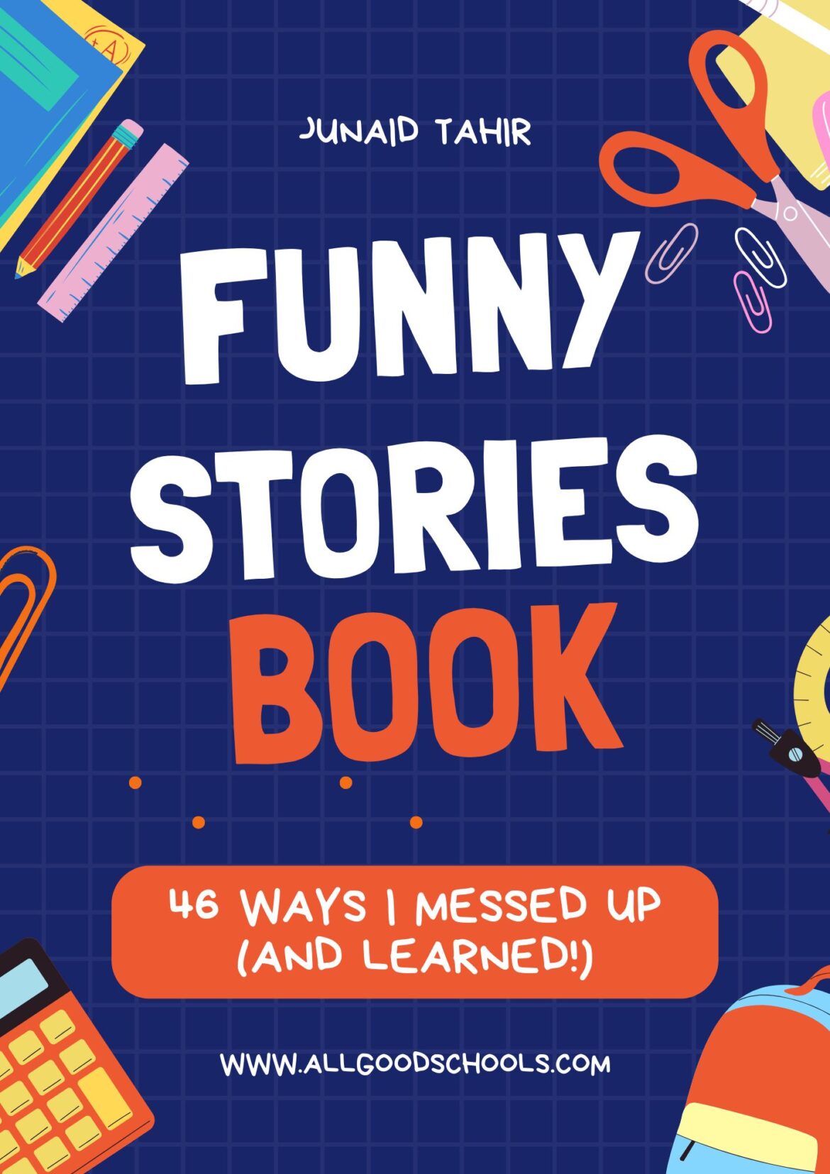 Funny Life Lessons Book | Hilarious Stories for Kids by Junaid Tahir